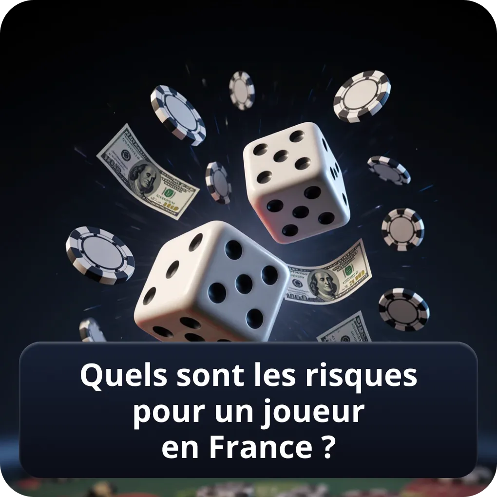Quels sont les risques pour un joueur en France ?